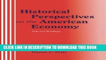 Best Seller Historical Perspectives on the American Economy: Selected Readings Free Read