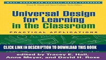 Read Now Universal Design for Learning in the Classroom: Practical Applications (What Works for