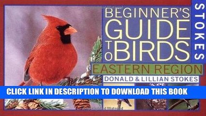 Best Seller Stokes Beginner s Guide to Birds: Eastern Region (Stokes Field Guide Series) Free Read