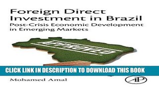 Ebook Foreign Direct Investment in Brazil: Post-Crisis Economic Development in Emerging Markets