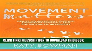 Ebook Movement Matters: Essays on Movement Science, Movement Ecology, and the Nature of Movement