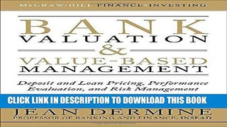 Ebook Bank Valuation and Value-Based Management: Deposit and Loan Pricing, Performance Evaluation,