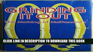 Best Seller Grinding It Out: The Making of McDonald s Free Read