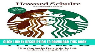 Ebook Onward: How Starbucks Fought for Its Life without Losing Its Soul Free Download