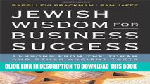 Ebook Jewish Wisdom for Business Success: Lessons from the Torah and Other Ancient Texts Free Read