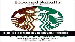 Best Seller Onward: How Starbucks Fought for Its Life Without Losing Its Soul Free Read