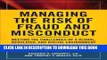 Ebook Managing the Risk of Fraud and Misconduct: Meeting the Challenges of a Global, Regulated and