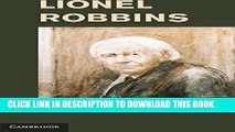 Ebook Lionel Robbins (Historical Perspectives on Modern Economics) Free Read