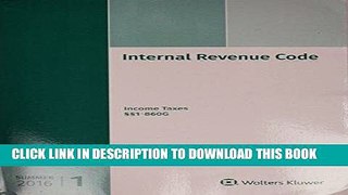 Best Seller INTERNAL REVENUE CODE: Income, Estate, Gift, Employment and Excise Taxes, (Summer 2016