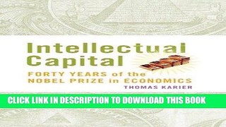 Ebook Intellectual Capital: Forty Years of the Nobel Prize in Economics Free Read