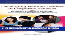Best Seller Developing Women Leaders in Corporate America: Balancing Competing Demands,