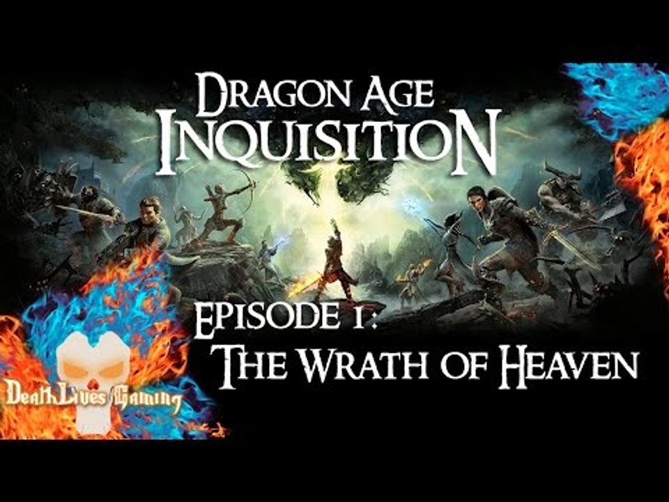 Dragon Age: Inquisition | EP1 | The Wrath of Heaven [No Commentary]