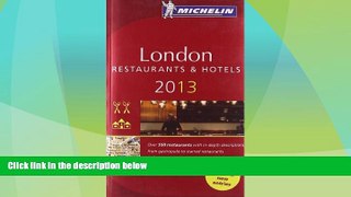 Deals in Books  MICHELIN Guide London 2013: Restaurants   Hotels (Michelin Guide/Michelin)  READ