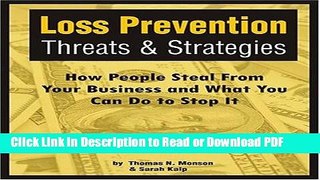 Download Loss Prevention Threats and Strategies: How People Steal From Your Business and What You