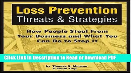 Download Loss Prevention Threats and Strategies: How People Steal From Your Business and What You