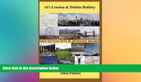 Must Have  Al s London   Dublin Holiday: Day-by-Day Travel Journal  Full Ebook