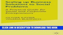 Best Seller Scaling up Business Solutions to Social Problems: A Practical Guide for Social and