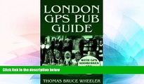 Ebook Best Deals  London GPS Pub Guide, with GPS Addresses   Internet Photos (New Generation