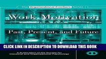 Best Seller Work Motivation: Past, Present and Future (SIOP Organizational Frontiers Series) Free