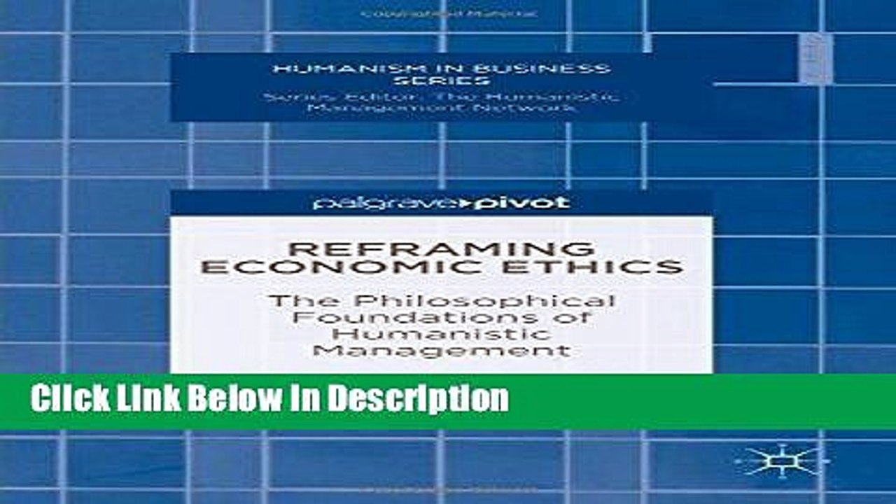[PDF] Reframing Economic Ethics: The Philosophical Foundations of Humanistic Management (Humanism