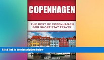 Must Have  Copenhagen: The Best Of Copenhagen For Short Stay Travel  Full Ebook
