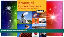 Ebook Best Deals  Fodor s Essential Scandinavia, 1st Edition: The Best Cities, Sights, and Cruises
