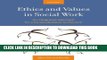 Best Seller Ethics and Values in Social Work: An Integrated Approach for a Comprehensive
