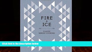 Best Buy Deals  Fire and Ice: Classic Nordic Cooking  Full Ebooks Best Seller