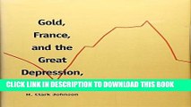 Best Seller Gold, France, and the Great Depression, 1919-1932 (Yale Historical Publications