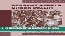 Ebook Peasant Rebels Under Stalin: Collectivization and the Culture of Peasant Resistance Free