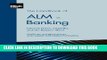 Ebook The Handbook of ALM in Banking: Interest Rates, Liquidity and the Balance Sheet Free Read
