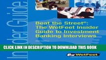 Ebook Beat the Street: The WetFeet Guide to Investment Banking Interviews (WetFeet Insider Guide)