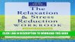 Ebook The Relaxation and Stress Reduction Workbook (New Harbinger Self-Help Workbook) Free Read