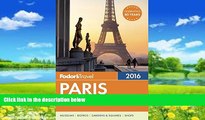 Best Buy Deals  Fodor s Paris 2016 (Full-color Travel Guide)  Full Ebooks Most Wanted