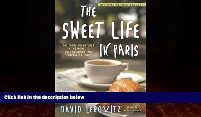 Best Buy Deals  The Sweet Life in Paris: Delicious Adventures in the World s Most Glorious - and