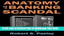 Best Seller Anatomy of a Banking Scandal: The Keystone Bank Failure-Harbinger of the 2008