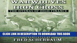 Best Seller Warwolves of the Iron Cross: The Hyenas of High Finance: The International