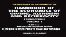 Ebook Handbook of the Economics of Giving, Altruism and Reciprocity, Volume 1: Foundations