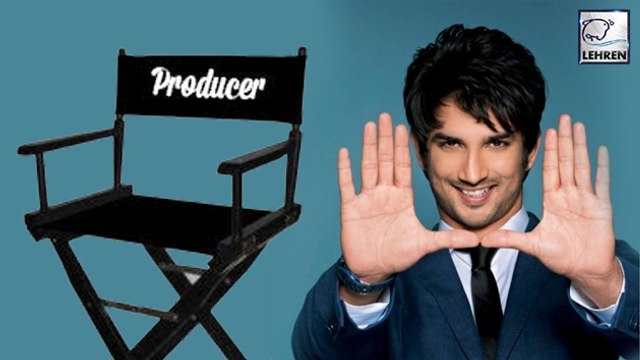 Sushant Singh Rajput To Turn Producer