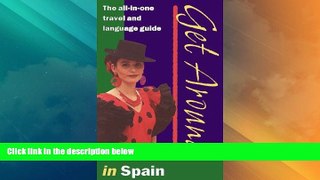 Buy NOW  Get Around in Spain  Premium Ebooks Best Seller in USA
