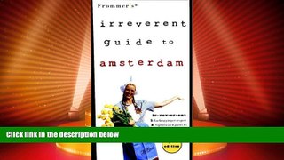 Deals in Books  Frommer s Irreverent Guide to Amsterdam (Irreverent Guides)  Premium Ebooks Online