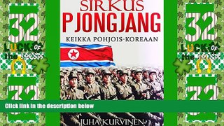 Deals in Books  Sirkus Pjongjang: Keikka Pohjois-Koreaan (Tositarina: MitÃ¤ ihmettÃ¤ tapahtui