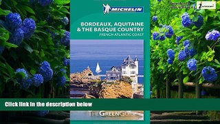 Best Buy Deals  Michelin Green Guide Bordeaux, Aquitaine   the Basque Country: French Atlantic