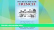 Buy NOW  Why It Took Us 25 years to Learn French: The Many Misadventures of an American Couple