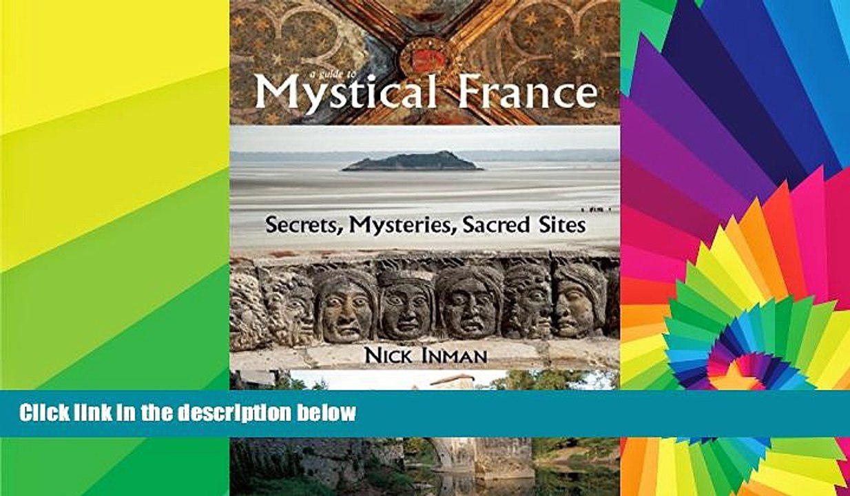 Ebook Best Deals  A Guide to Mystical France: Secrets, Mysteries, Sacred Sites  Full Ebook