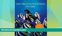 Big Sales  The French Polynesian Dive Guide  Premium Ebooks Best Seller in USA