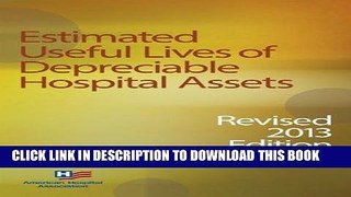 [PDF] Estimated Useful Lives of Depreciable Hospital Assets, Revised 2013 edition Full Online
