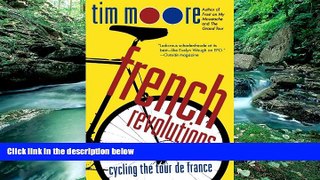 Best Deals Ebook  French Revolutions: Cycling the Tour de France  Best Buy Ever