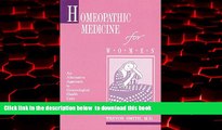 liberty books  Homeopathic Medicine for Women: An Alternative Approach to Gynecological Health