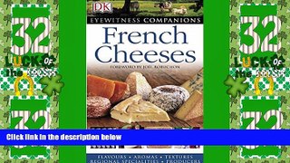 Big Sales  French Cheeses (Eyewitness Companions)  READ PDF Online Ebooks